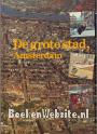 De grote stad Amsterdam