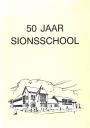 50 jaar Sionsschool te Groningen