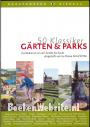 50 Klassiker Gärten & Parks