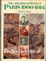 The Adventurous World of Paris 1900 / 1914