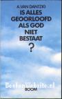 Is alles geoorloofd als God niet bestaat?