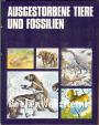 Ausgestorbene Tiere und Fossilien