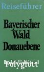Bayerischer Wald Donaubene
