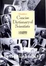 Chambers Concise Dictionary of Scientists