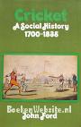 Cricket a Social History 1700-1835
