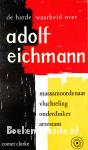 De harde waarheid over Adolf Eichmann