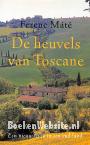 De heuvels van Toscane