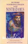 De ware voorspellingen van Nostradamus
