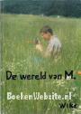 De wereld van M.