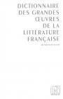 Dictionnaire des grandes oeuvres de la litterature Francaise