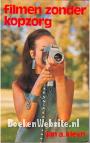 Filmen zonder kopzorg