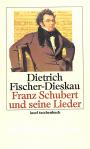 Franz Schubert und seine Lieder