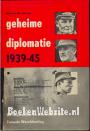 Geheime diplomatie 1939 / 1945