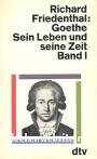 Goethe sein Leben und seine Zeit I