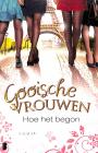 Gooische vrouwen: hoe het begon