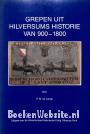 Grepen uit Hilversums historie van 900-1800