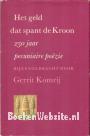 Het geld dat spant de Kroon