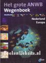 Het grote ANWB Wegenboek Nederland - Europa