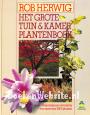 Het grote tuin & kamer plantenboek