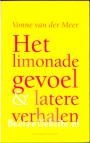 Het limonadegevoel & latere verhalen