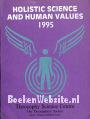 Holistic Science and Human Values 1995
