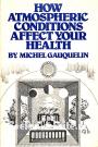 How Atmospheric Conditions Affect Your Health