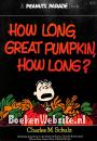 How Long, Great Pumpkin, How Long?