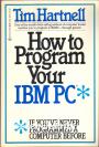 How to Program Your IBM PC