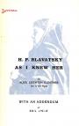 H.P. Blavatsky as I Knew Her