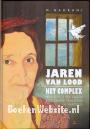 Jaren van lood - Het complex
