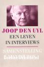 Joop den Uyl, een leven in interviews