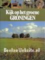 Kijk op het groene Groningen
