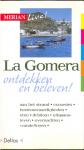 La Gomera, ontdekken en beleven!