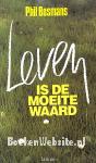 Leven is de moeite waard