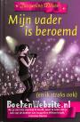 Mijn vader is beroemd (en ik straks ook)