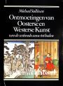 Ontmoetingen van Oosterse en Westerse kunst