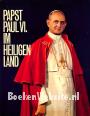 Papst Paul VI im heiligen Land