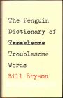 The Penquin Dictionary of Troublesome Words
