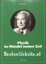 Physik im Wandel meiner Zeit