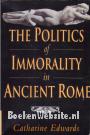 The Politics of Immorality in Ancient Rome
