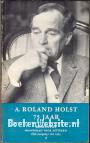 A. Roland Holst 75 jaar