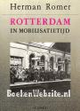 Rotterdam in mobilisatietijd 1939-1940