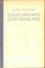 Slagschaduwen over Nederland