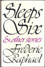 Sleeps Six & other stories