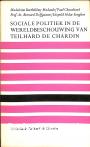Sociale politiek in de wereldbeschouwing van Teilhard de Chardin