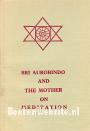 SRI Aurobindo and the Mother on Meditation