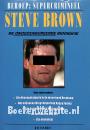 Steve Brown, beroep: supercrimineel