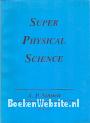 Super Physical Science