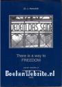 There is a way to Freedom