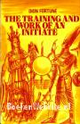 The Training and Work of an Initiate